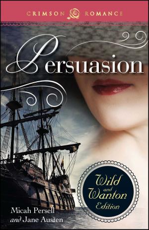 Cover of the book Persuasion: The Wild And Wanton Edition by Suzanne Hoos