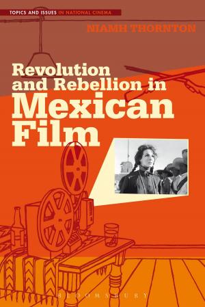 Cover of the book Revolution and Rebellion in Mexican Film by Dr Mahon O'Brien