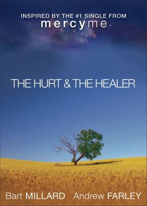 Cover of the book Hurt & The Healer, The by Leanne Payne