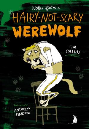 Cover of the book Notes from a Hairy-Not-Scary Werewolf by Franklin W. Dixon
