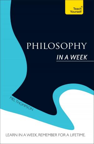 Cover of the book Philosophy In a Week: Teach Yourself by Anna Jacobs