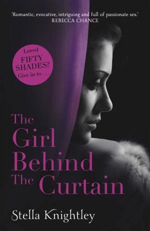 Cover of the book The Girl Behind The Curtain by Nina Brochmann, Ellen Stokken Dahl
