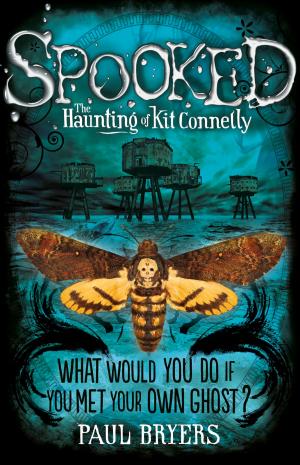 Cover of the book Spooked: The Haunting of Kit Connelly by Keris Stainton