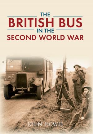 Cover of the book The British Bus in the Second World War by Michael J. Hallowell