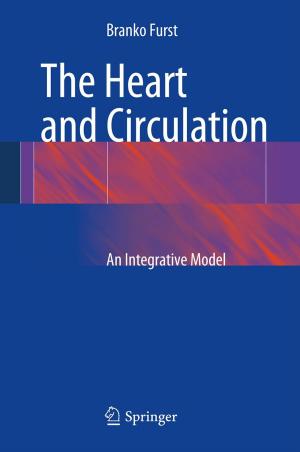 Cover of the book The Heart and Circulation by David J. David, D. Poswillo, D. Simpson