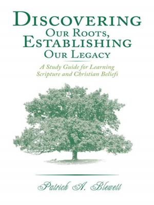 Cover of the book Discovering Our Roots, Establishing Our Legacy by Lynda Bush