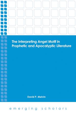 Cover of the book The Interpreting Angel Motif in Prophetic and Apocalyptic Literature by John B. Cobb Jr.