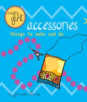 Cover of Crafty Girl: Accessories