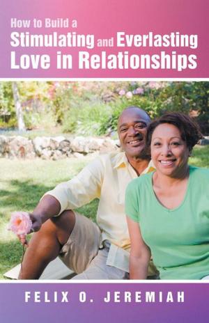 Cover of the book How to Build a Stimulating and Everlasting Love in Relationships by M.E. Brinton