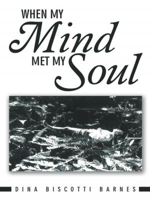 Cover of the book When My Mind Met My Soul by White Gerbra