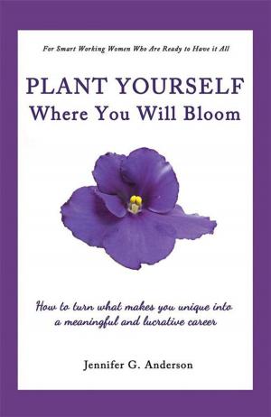 Cover of the book Plant Yourself Where You Will Bloom by Maggi Sale