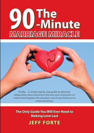 Cover of the book The 90-Minute Marriage Miracle by Satyananda