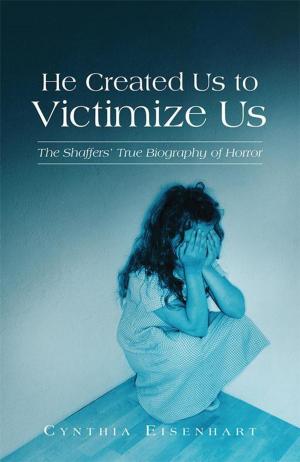 Cover of the book He Created Us to Victimize Us by Jeanette Hunter