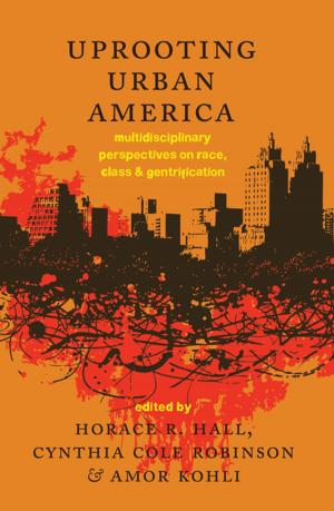 Cover of the book Uprooting Urban America by Joachim Noller