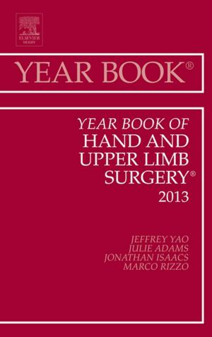 Cover of the book Year Book of Hand and Upper Limb Surgery 2013, E-Book by Deborah B. Proctor, EdD, RN, CMA, Alexandra Patricia Adams, BBA, RMA, CMA (AAMA), MA