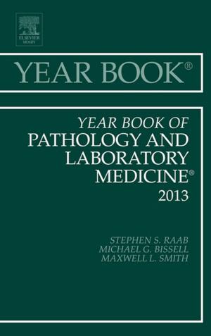 Cover of the book Year Book of Pathology and Laboratory Medicine 2013, E-Book by Jeffrey D. Bennett, DMD, Elie M. Ferneini, DMD, MD, MHS, MBA, FACS