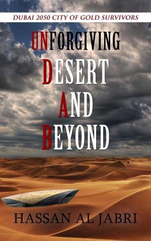 Cover of the book Dubai 2050: City of Gold Survivors - Unforgiving Desert and Beyond. by Chuck Coburn