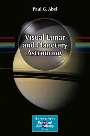 Cover of the book Visual Lunar and Planetary Astronomy by Sarbajit Chaudhuri, Ujjaini Mukhopadhyay