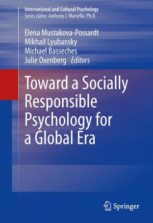 Cover of the book Toward a Socially Responsible Psychology for a Global Era by Melissa T. Berhow, M.J. Corley, B. Warkentine, William W. Feaster, John G. Brock-Utne, MD, PhD, FFA(SA)