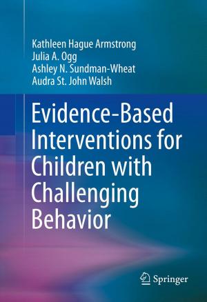 Cover of the book Evidence-Based Interventions for Children with Challenging Behavior by 