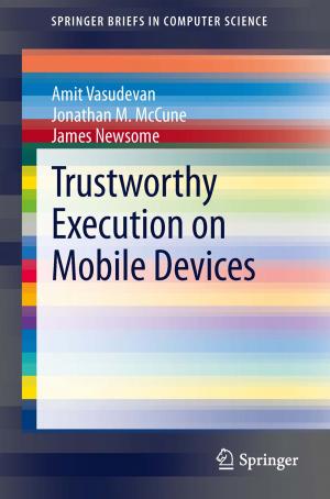 Cover of the book Trustworthy Execution on Mobile Devices by L. Blaine Shaffer, Ronald S. Krug