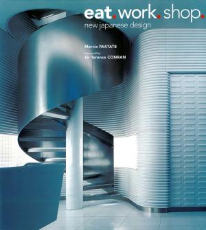 Cover of the book Eat. Work. Shop. by Peter Constantine, Gene Baik
