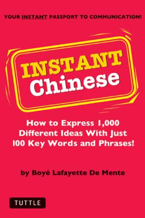 Cover of the book Instant Chinese by Boye Lafayette De Mente