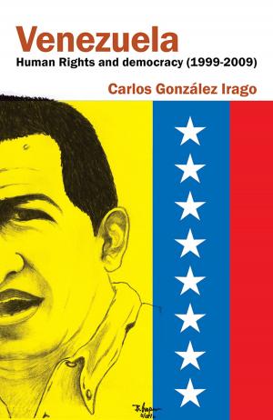 Cover of the book Venezuela Human Rights and Democracy (1999-2009) by Jorge Eduardo González Muñoz