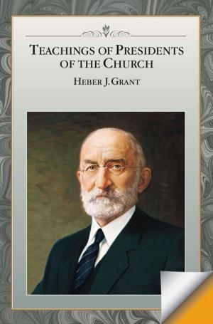 Book cover of Teachings of Presidents of the Church: Heber J. Grant