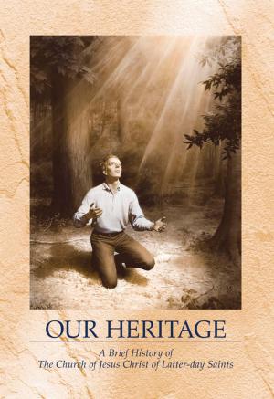 Cover of the book Our Heritage by The Church of Jesus Christ of Latter-day Saints