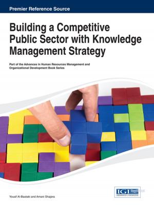 Cover of the book Building a Competitive Public Sector with Knowledge Management Strategy by K.G. Srinivasa, Ganesh Chandra Deka, Krishnaraj P.M.