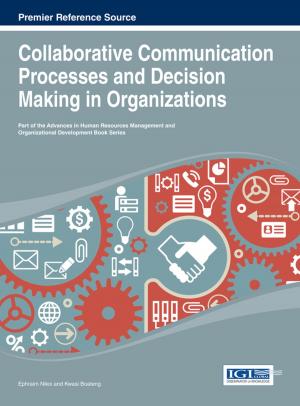 Cover of the book Collaborative Communication Processes and Decision Making in Organizations by Valeda F. Dent, Geoff Goodman, Michael Kevane