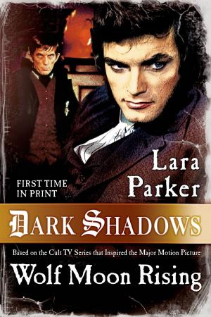 Cover of the book Dark Shadows: Wolf Moon Rising by David Lubar