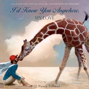 Cover of the book I'd Know You Anywhere, My Love by Rebecca Stead, Wendy Mass