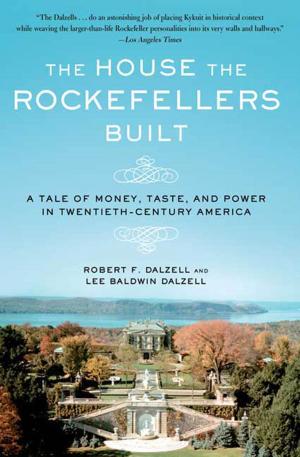 Book cover of The House the Rockefellers Built