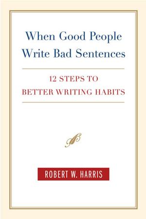 Cover of the book When Good People Write Bad Sentences by Iris Johansen