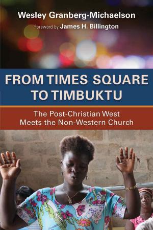 Cover of the book From Times Square to Timbuktu by J. Brent Bill