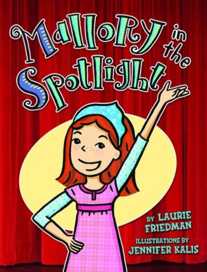 Cover of the book Mallory in the Spotlight by Tami Lehman-Wilzig
