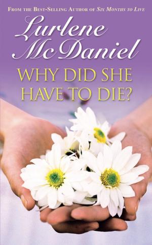 Cover of the book Why Did She Have to Die? by Martha E. H. Rustad