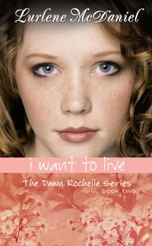 Cover of the book I Want to Live by Shannon Knudsen