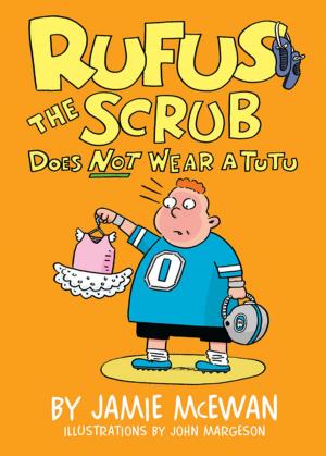 Cover of the book Rufus the Scrub Does Not Wear a Tutu by Marshunna Clark, Patrick Jones