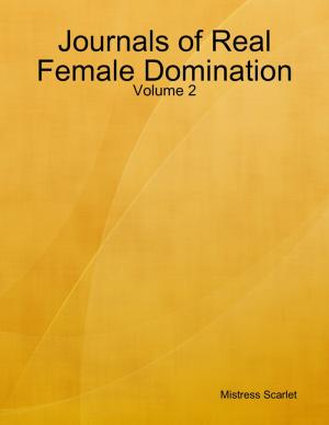 Book cover of Journals of Real Female Domination: Volume 2