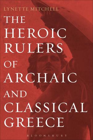 Cover of the book The Heroic Rulers of Archaic and Classical Greece by Katie Kennedy