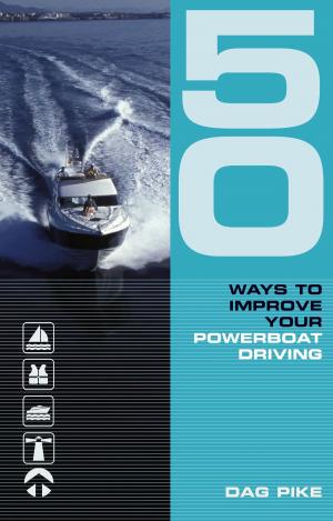 Book cover of 50 Ways to Improve Your Powerboat Driving