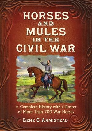 Cover of the book Horses and Mules in the Civil War by Jessica Dawn Palmer