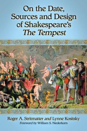 Cover of the book On the Date, Sources and Design of Shakespeare's The Tempest by 