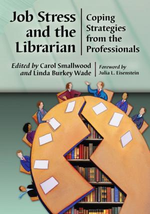 Cover of the book Job Stress and the Librarian by Alexandra West