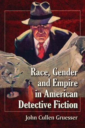 Cover of the book Race, Gender and Empire in American Detective Fiction by Adam Frattasio, Doug Smith