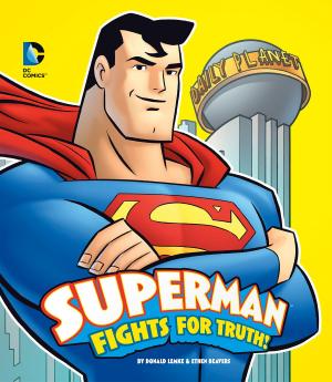 Cover of the book Superman Fights for Truth! by Jake Maddox