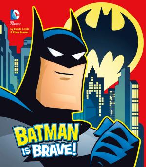 Cover of the book Batman is Brave! by Marissa Bolte